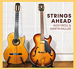 Strings Ahead - Martin Müller & Alex Kroll