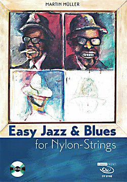 Martin Müller: Easy Jazz & Blues for Nylon-Strings, Noten für Gitarre solo