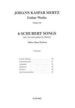 Mertz, Johann Kaspar: Guitar Works Vol. 7, Six Schubert Songs, Edition Simon Wynberg, Noten für Gitarre solo Inhalt