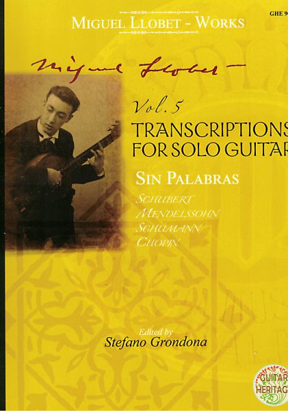 Llobet, Miguel: Complete Works for Solo Guitar Vol. 5: Sin palabras - Schubert, Mendelssohn, Schumann, Chopin, sheet music