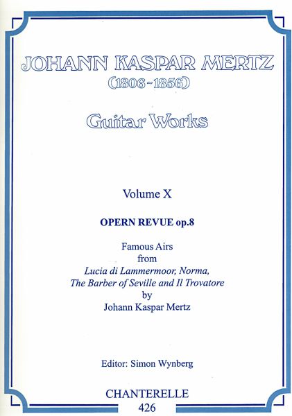 Mertz, Johann Kaspar: Guitar Works Vol. 10, Opera Revue, Edition Simon Wynberg, sheet music for guitar solo